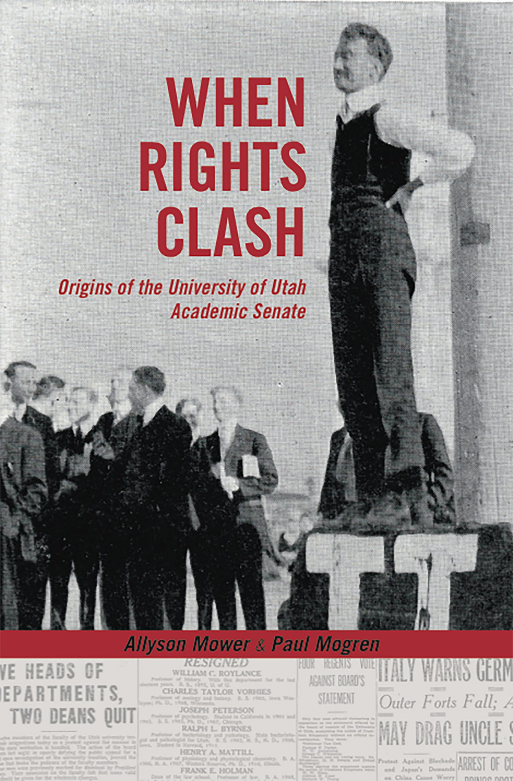 “When Rights Clash: Origins of the University of Utah Academic Senate,” provides a better understanding of the operational procedures of the state’s flagship institution