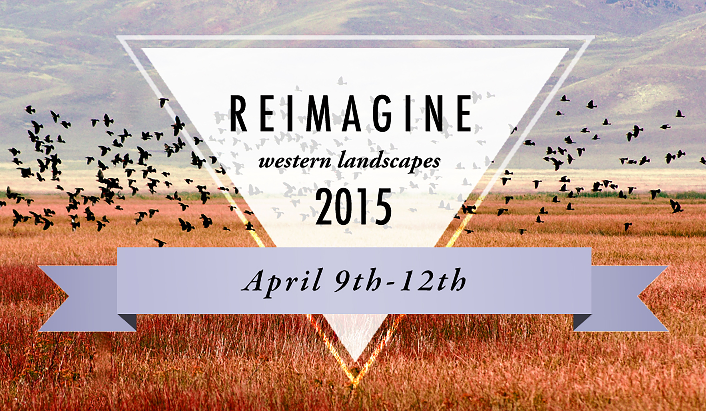 The 2015 Reimagine Western Landscapes Symposium will be held in Summit County, Utah, April 9-11